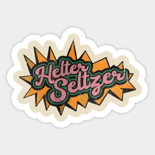 Helter Seltzer Sticker